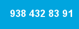 938 432 83 91